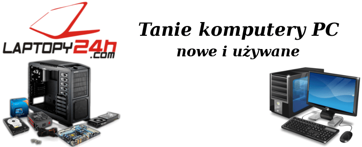 Sklep komputerowy - Tanie komputery i laptopy